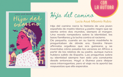 Lectura conjunta y encuentro con la autora: Hija del camino de Lucía Mbomío